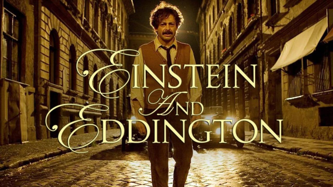 فيلم Einstein and Eddington 2008 مترجم كامل اون لاين