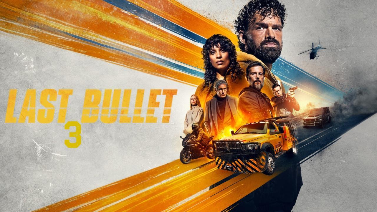 فيلم Last Bullet 3 2025 مترجم كامل HD