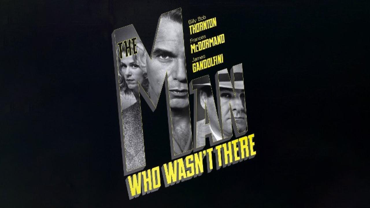 فيلم The Man Who Wasn't There 2001 مترجم كامل اون لاين